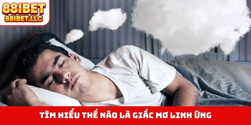 Tìm hiểu thế nào là giấc mơ linh ứng