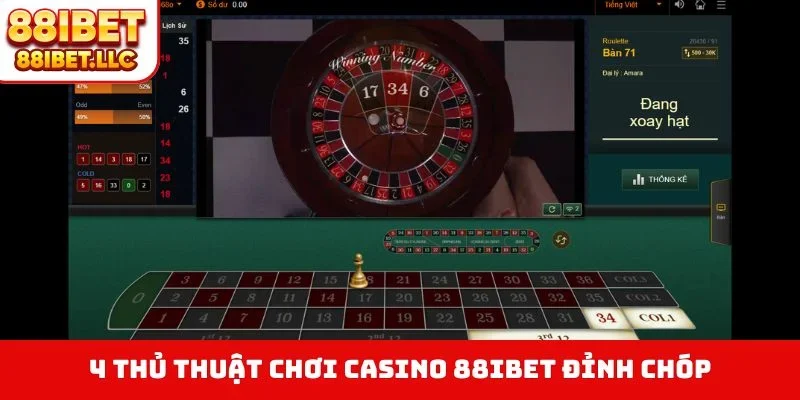 4 thủ thuật chơi casino 88IBET đỉnh chóp