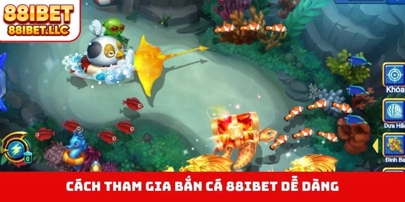 Cách tham gia bắn cá 88IBET dễ dàng